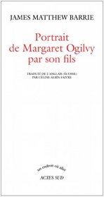 Portrait de Margaret Ogilvy par son fils (French Edition)