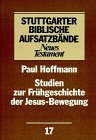 Stuttgarter Biblische Aufsatzbnde, Neues Testament, Bd.17, Studien zur Frhgeschichte der Jesus-Bewegung