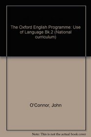 The Oxford English Programme: Use of Language Bk.2 (National curriculum)