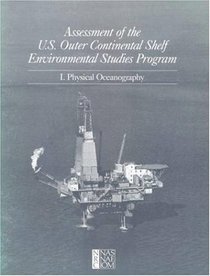 Assessment of the U.S. Outer Continental Shelf Environmental Studies Program: I. Physical Oceanography (No. 1)