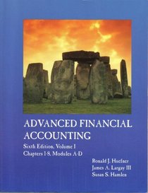 Advanced Financial Accounting, Sixth Edition, Volume I (Chapters 1-8, Modules A-D)