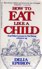 How to Eat Like a Child