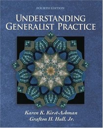 Understanding Generalist Practice (with SocialWorkNow  and InfoTrac )
