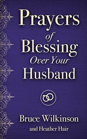 Prayers of Blessing over Your Husband (Freedom Prayers)