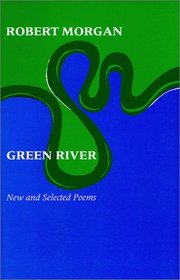 Green River: New and Selected Poems (Wesleyan Poetry)