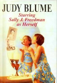 Starring Sally J Freedman As Herself