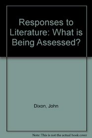 Responses to Literature: What is Being Assessed?