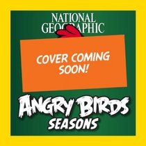 National Geographic Angry Birds Seasons: A Festive Flight Into the World's Happiest Holidays