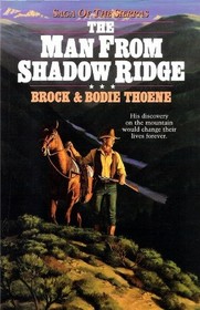 The Man from Shadow Ridge (Saga of the Sierras, Bk 1) (Large Print)