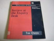 Success at the Enquiry Desk: Successful Enquiry Answering Every Time (Successful LIS Professional)
