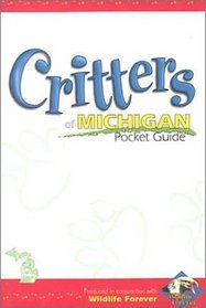 Critters Of Michigan Pocket Guide (Critters of...)