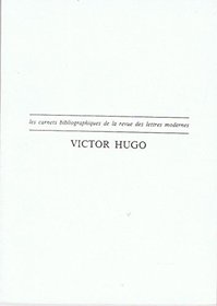 Victor Hugo: Oeuvres-critique (Les carnets bibliographiques de la Revue des lettres modernes)