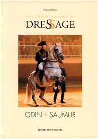 Une certaine ide du dressage : Odin  Saumur