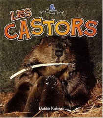 Les Castors (Petit Monde Vivant) (French Edition)