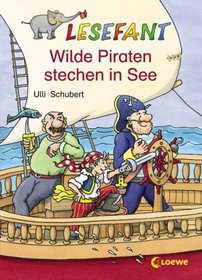 Lesefant. Wilde Piraten stechen in See