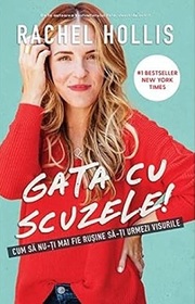 Gata Cu Scuzele (Girl, Stop Apologizing) (Romanian Edition)