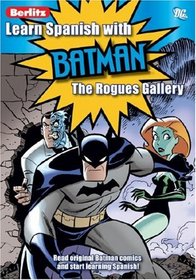 Learn Spanish With Batman: the Rogue's Gallery (Learn Spanish With...)