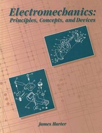 Electromechanics: Principles Concepts and Devices