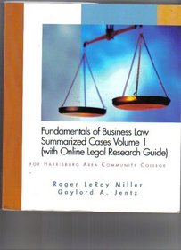 Fundamentals of Business Law Summarized Cases Volume 1 (With Online Lega Research Guide) for Harrisburg Area Community College
