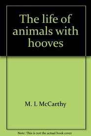 The life of animals with hooves (Macdonald introduction to nature)