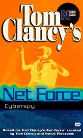 Cyberspy (Tom Clancy's Net Force Explorers, # 7)