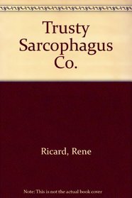 Trusty Sarcophagus Co.