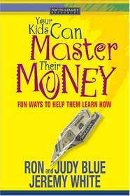 Your Kids Can Master Their Money: Fun Ways to Help Them Learn How (Focus on the Family Books)