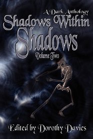 Shadows Within Shadows (Volume Two)