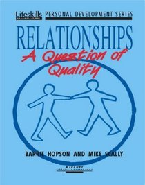 Relationships: A Question of Quality (Lifeskills Personal Development)