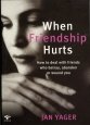 When Friendship Hurts --2008 publication.