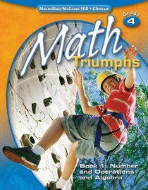 Math Triumphs, Grade 4, Student Study Guide, Book 1: Number and Operations and Algebra