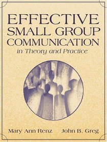 Effective Small Group Communication in Theory and Practice