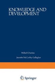 Knowledge and Development: Advances in Research and Theory