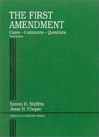First Amendment: Cases-Comments-Questions, 3rd Ed. (American Casebook Series and Other Coursebooks)