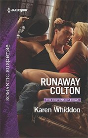 Runaway Colton (Coltons of Texas, Bk 11)