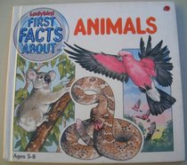 First Facts About Animals (Ladybird First Facts About)