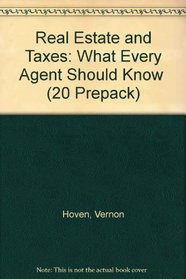 Real Estate and Taxes: What Every Agent Should Know (20 Prepack)