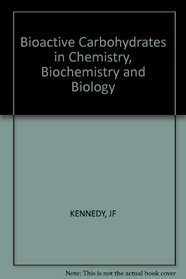 Bioactive Carbohydrates in Chemistry, Biochemistry and Biology