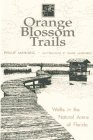 Orange Blossom Trails: Walks in the Natural Areas of Florida (Afoot in the South Series)