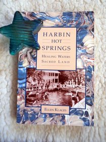 Harbin Hot Springs: Healing Waters, Sacred Land
