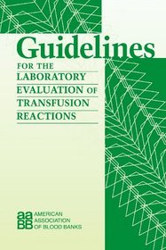 Guidelines for the Laboratory Evaluation of Transfusion Reactions