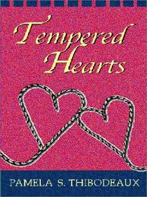 Tempered Hearts