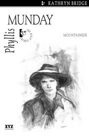 Phyllis Munday: Mountaineer (The Quest Library)