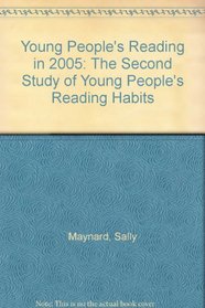 Young People's Reading in 2005: The Second Study of Young People's Reading Habits