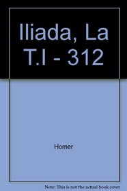 Iliada, La T.I - 312