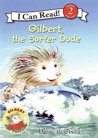 Gilbert, the Surfer Dude (I Can Read Book 2)