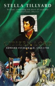 Citizen Lord : Edward Fitzgerald, 1763-1798