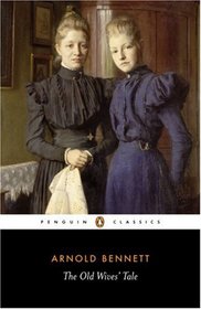 The Old Wives' Tale (Penguin Classics)