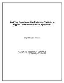 Verifying Greenhouse Gas Emissions: Methods to Support International Climate Agreements