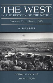 The West in the History of the Nation : A Reader, Volume Two: Since 1865